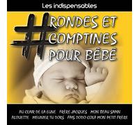 Les Indispensables : # Rondes Et Comptines Pour Bébé