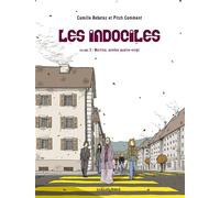 Les indociles 3 - martina, annees quatre vingt - Camille Rebetez - Les Enfants Rouges - broché - Bande dessinée