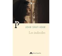Les indociles - Adam Shafi Adam - Project'iles - broché - Poésie