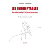 Les Indomptables Au-delà de l'effondrement - Tristan Edelman - Talma Studios - broché - Essai