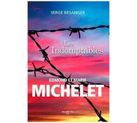 Les Indomptables - Edmond Et Marie Michelet