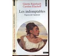 Les indomptables: Figures de l'anorexie