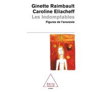 Les Indomptables Figures de l'anorexie - Ginette Raimbault - Odile Jacob - Poche - Etude