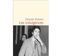 Pascale Kramer – Les indulgences – Roman – Broché – Flammarion