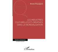 Les industries culturelles et créatives dans la mondialisation