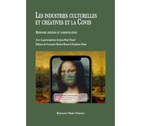 Les industries culturelles et créatives et la Covid: Repenser création et communication