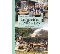 Les Industries De La Paille Et Du Liège Dans Les Landes... À Travers La Carte Postale
