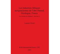 Les Industries Lithiques Aurignaciennes De Laeabri Pataud, Dordogne, France