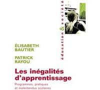 Les Inégalités D'apprentissage - Programmes, Pratiques Et Malentendus Scolaires