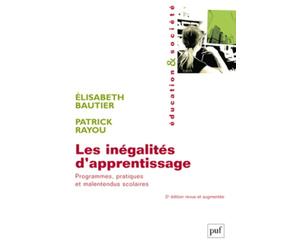 Les inégalités d'apprentissage: Programmes, pratiques et malentendus scolaires