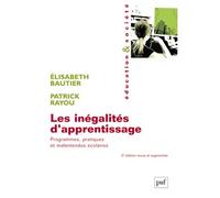 Les inégalités d'apprentissage Programmes, pratiques et malentendus scolaires - Patrick Rayou - Puf - broché - Etude