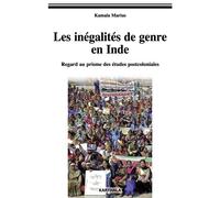 Les inégalités de genre en Inde. Regard au prisme des études postcoloniales - Kamala Marius-Gnanou - Karthala - broché - Essai