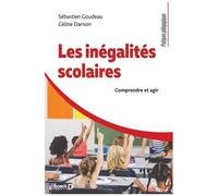 Les Inégalités Scolaires - Comprendre Et Agir