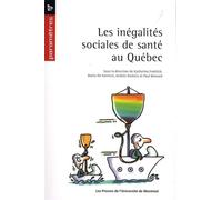 Les inégalités sociales de santé au Québec - Paul Bernard - Presses Universite De Montreal - broché - Etude