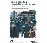 Les inégalités sociales et de santé: Gestion de la crise de la Covid-19 à Bruxelles, Genève et Montreal