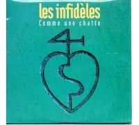 Les INFIDELES - Comme une chatte 2-track CARD SLEEVE 1) Comme une chatte (remix) 2) La vie est ailleurs CDSINGLE