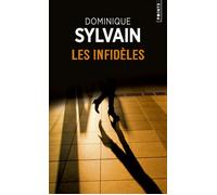 Les Infidèles - Dominique Sylvain - Points - Poche - Roman