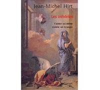 Les infidèles Jean-Michel Hirt (Auteur)