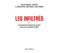 Les Infiltrés - Comment les cabinets de conseil ont pris le contrôle de l'État