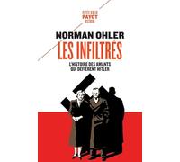 Les infiltrés L'histoire des amants qui défièrent Hitler - Norman Ohler - Payot - Poche - Poésie