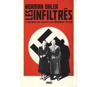 Les infiltrés Norman Ohler (Auteur), Olivier Mannoni (Traduction)