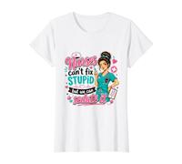 Les infirmières ne Peuvent Pas réparer la bêtise mais T-Shirt Graphique avec Valeur