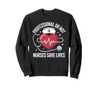 Les infirmières Professionnelles ou Non sauvent des Vies battements cardiaques Sweatshirt