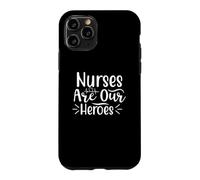 Les infirmières sont nos héros Médecine, Soins Infirmiers et santé Coque pour iPhone 11 Pro
