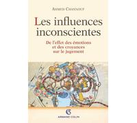 Les influences inconscientes de l'effet des émotions et des croyances sur le jugement