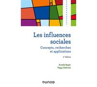 Les influences sociales - 2e éd. - Concepts, recherches et applications 2nde édition - Armelle Nugier - Dunod - broché - Essai