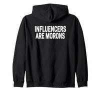 Les influenceurs sont des crétins | Médias sociaux drôles Sweat à Capuche
