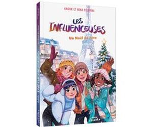 Les Influenceuses - Tome 7 Un Noël de rêve Anouk Filippini (Auteur), Lorena Calderon (Illustration), Nina Filippini (Auteur)