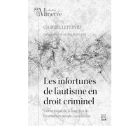 Les infortunes de l'autisme en droit criminel