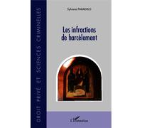 Les infractions de harcèlement - Sylvana Paradiso - L'harmattan - broché - Etude