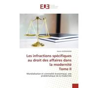 Les infractions spécifiques au droit des affaires dans la modernité Tome II - Martin Kuengienda - Universitaires Europeennes - broché - Livre