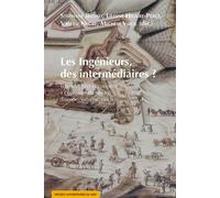 Les Ingénieurs, des intermédiaires ? Transmission et coopération à l’épreuve du terrain (Europe, XVe - XVIIIe siècle) - Stéphane Blond - Presses Universitaires Du Midi - broché - Essai