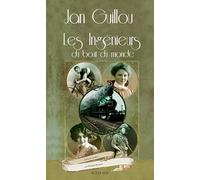 Les Ingénieurs du bout du monde: Le siècle des grandes aventures 1
