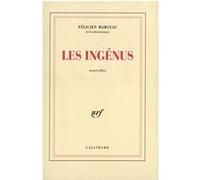 Les Ingénus Félicien Marceau (Auteur)