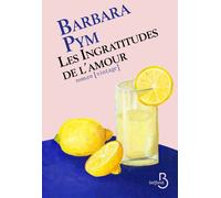 Les Ingratitudes de l'amour - Barbara Pym - Belfond - broché - Roman