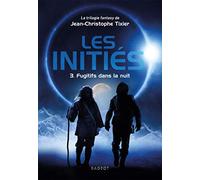 Les Initiés - Fugitifs dans la nuit
