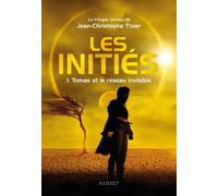 Les Initiés - Tome 1 - Tomas Et Le Réseau Invisible