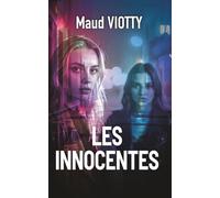Les innocentes: Certaines vérités ne devraient jamais remonter