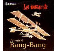 Les Innocents - Je Vais A Bang