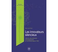 Les Innovateurs silencieux Histoire des pratiques d'enseignement à l'université depuis les années 1950 - Marie-Laure Viaud - Presses Universitaires Grenoble - broché - Essai