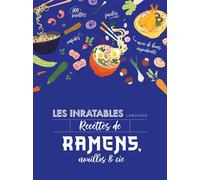 Les inratables : recettes de ramens, nouilles & Cie - Collectif - Larousse - cartonné - Guide