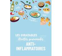 Collectif – Les inratables : Recettes gourmandes anti-inflammatoires – Larousse – Cartonné