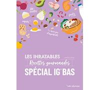Les inratables : recettes gourmandes spécial IG BAS