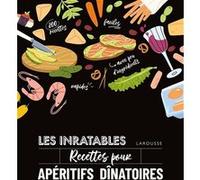 Les inratables : recettes pour apéritifs dînatoires Noémie Strouk (Auteur)