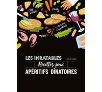 Les inratables : recettes pour apéritifs dînatoires – Larousse