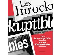 Les Inrockuptibles: 25 ans d'insoumission
